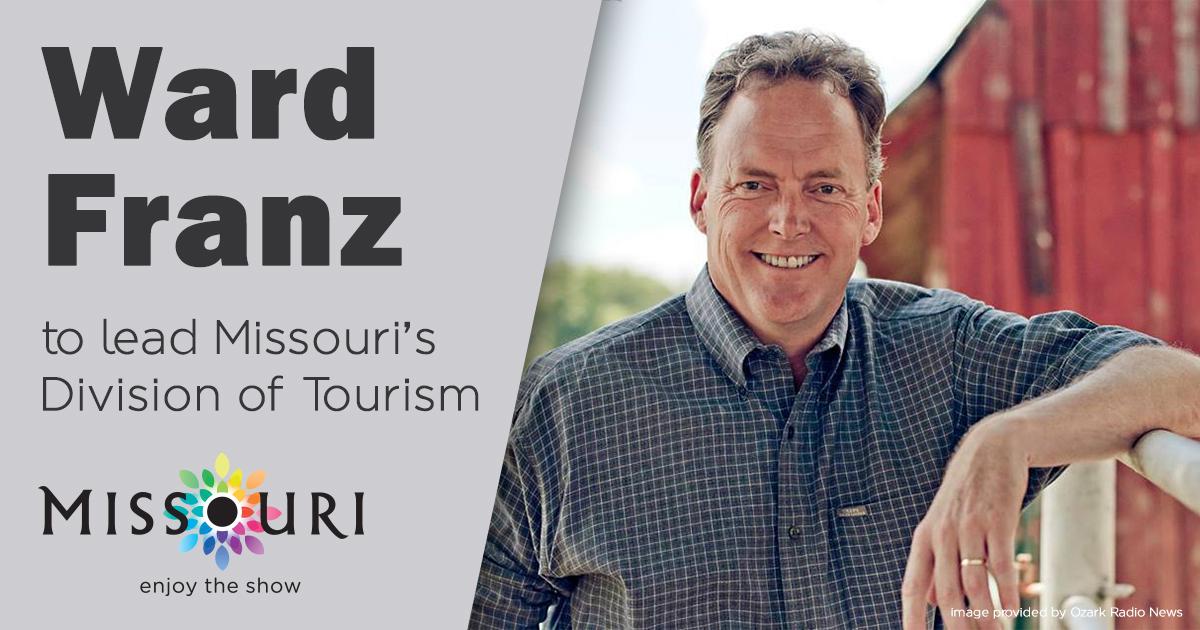 Ward Franz to lead Missouri's Division of Tourism